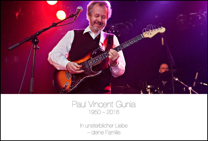 Paul Vincent Gunia *1950 - †2016. In unsterblicher Liebe – deine Familie